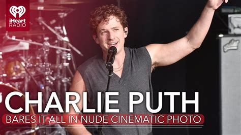 nude charlie puth|Charlie Puth Bares It All In Cinematic Nude Photo